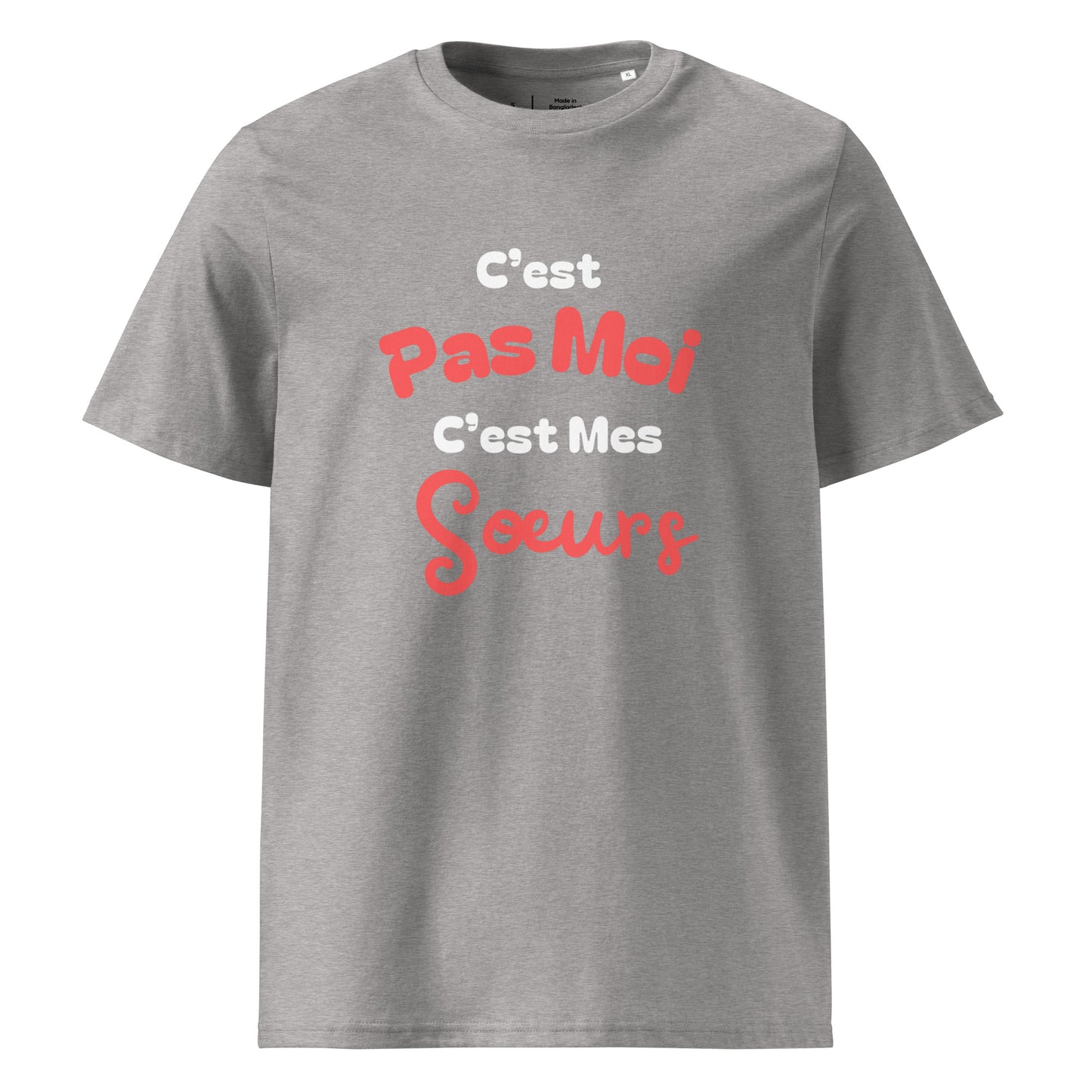 T-shirt gris clair chiné col rond manche courte 100% coton bio avec inscription "C'est pas moi, c'est Mes Sœurs"