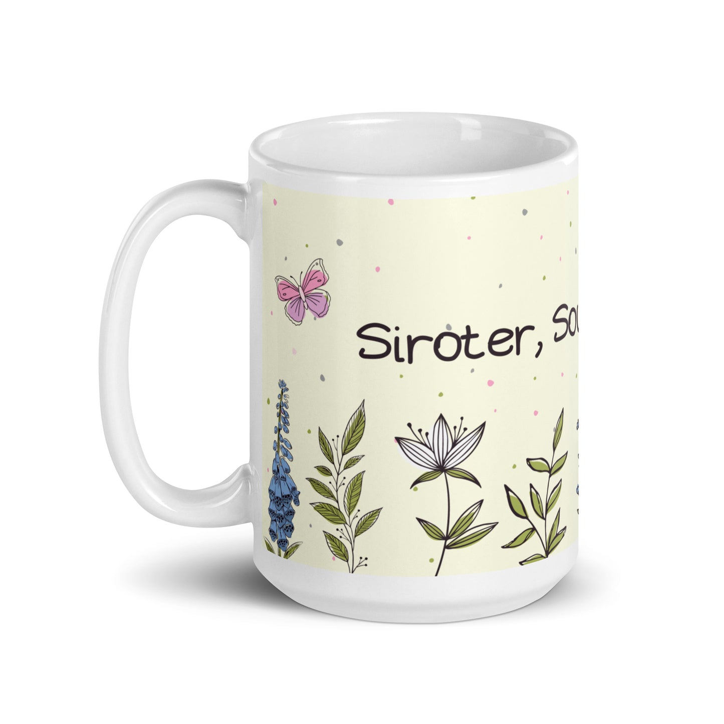 tasse blanche en céramique avec des dessins de fleurs, des papillons, avec inscription "Siroter, sourire, Fleurir"15 oz
