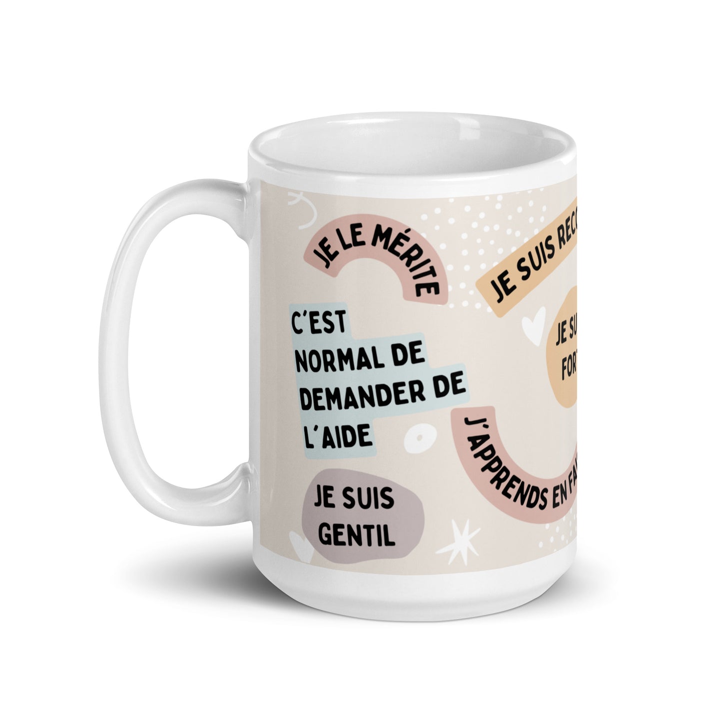 tasse céramique avec affirmations positives je suis fort, je le mérite, je suis gentil, j'apprends en fai9sant,je suis reconnaissant, ... 15 oz