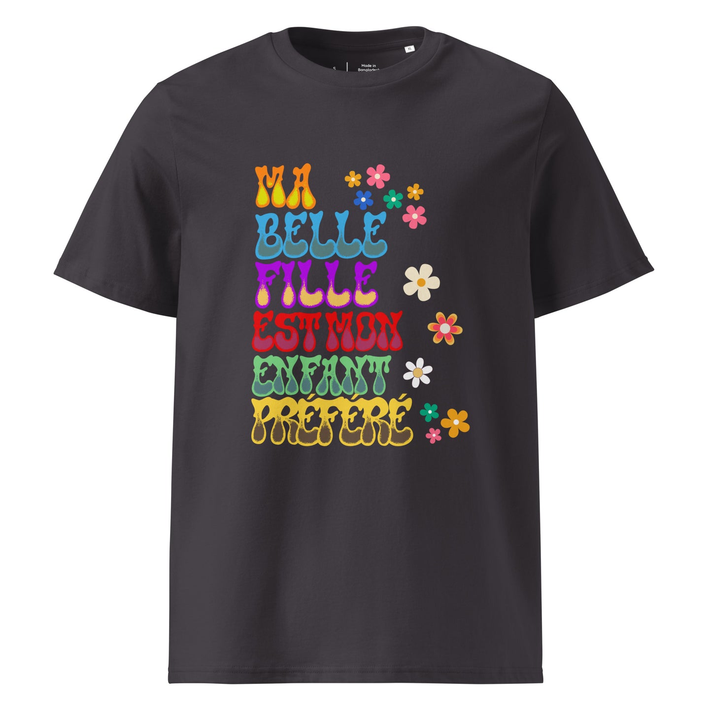 t-shirt de couleur anthracite 100% coton bio manche courte encolure ronde avec inscription "ma belle fille est mon enfant préféré"