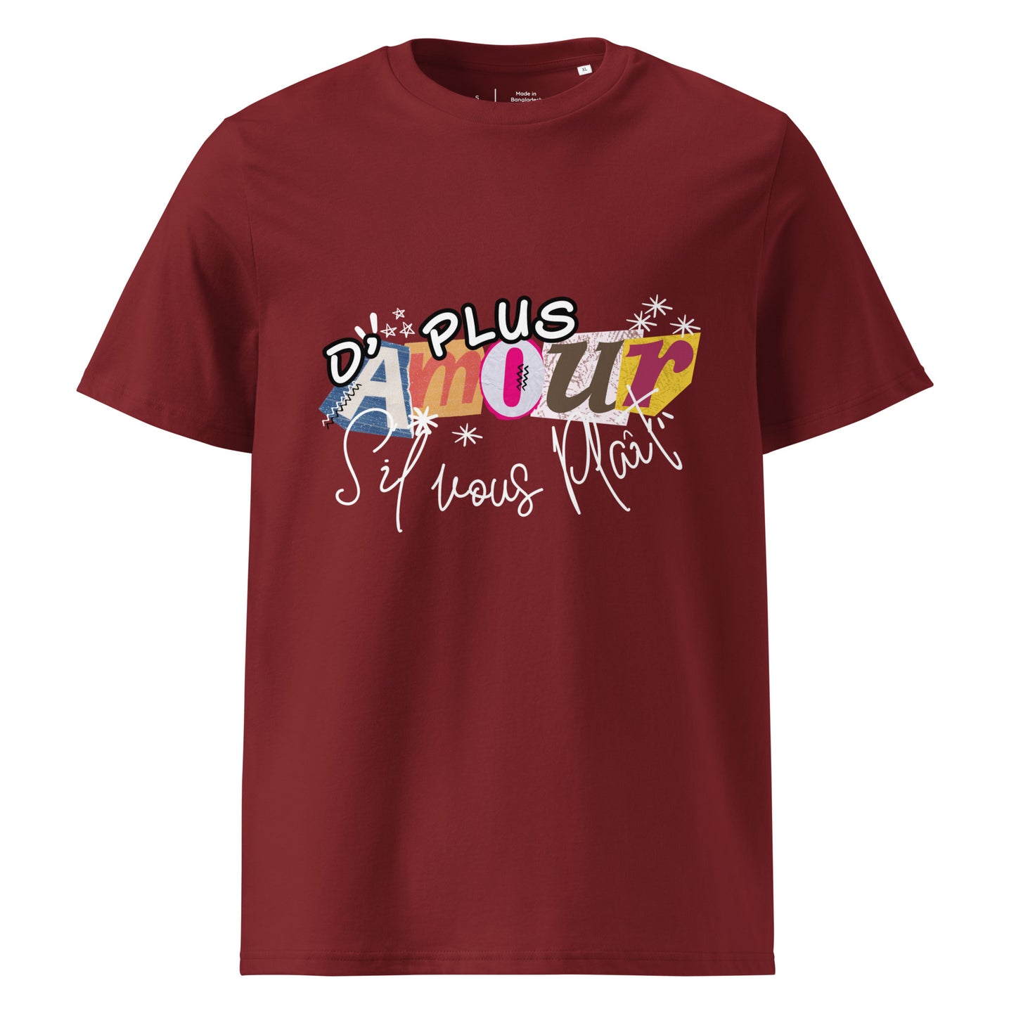 T-shirt 100% coton bio - "Plus d'amour S'il vous Plaît"
