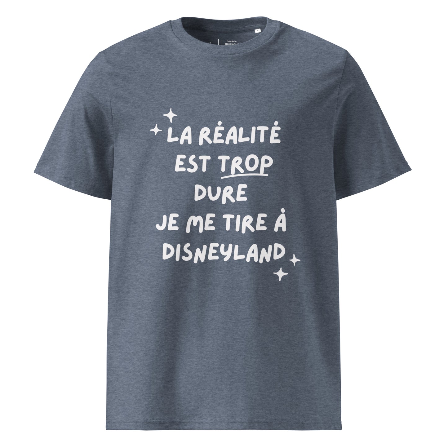 t-shirt gris bleuté encolure ronde manche courte en 100% coton bio avec inscription La réalité est trop dure je me tire à disneyland