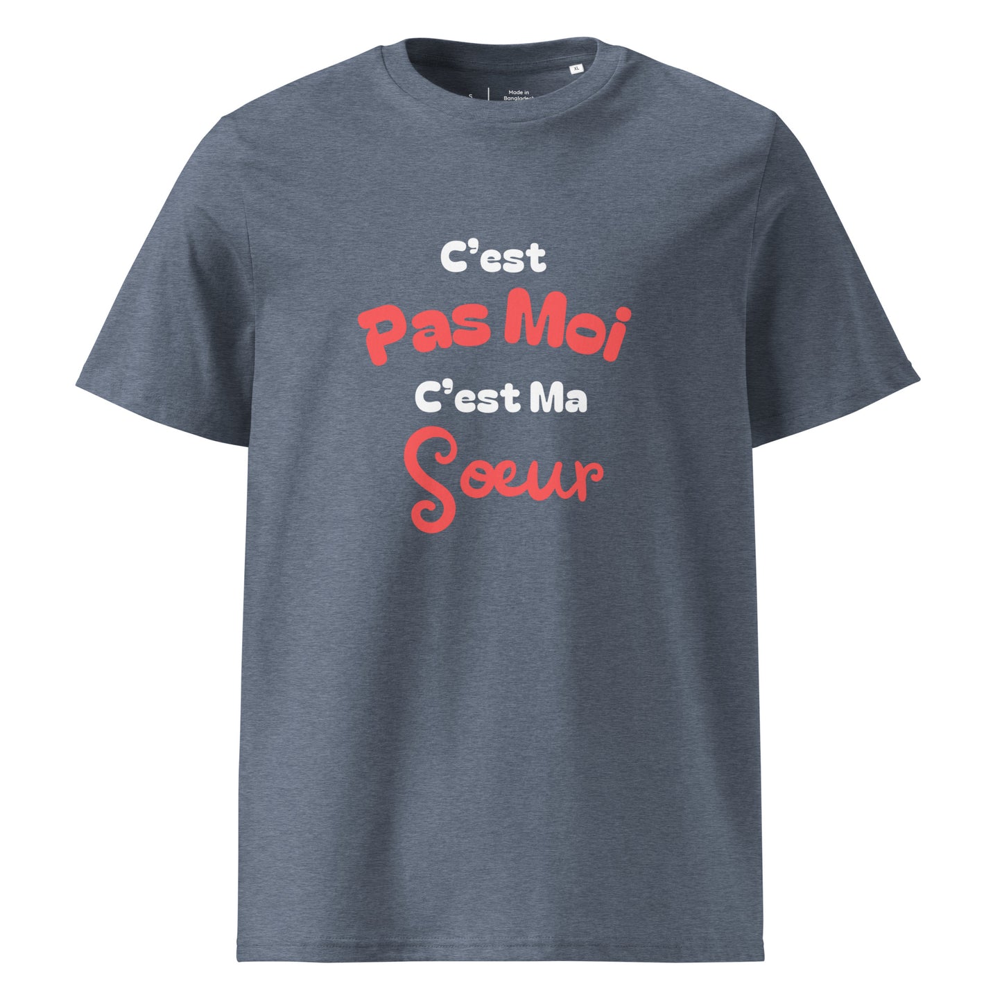 t-shirt gris bleu 100% coton bio manche courte col rond avec inscription "C'est pas moi c'est ma sœur" 
