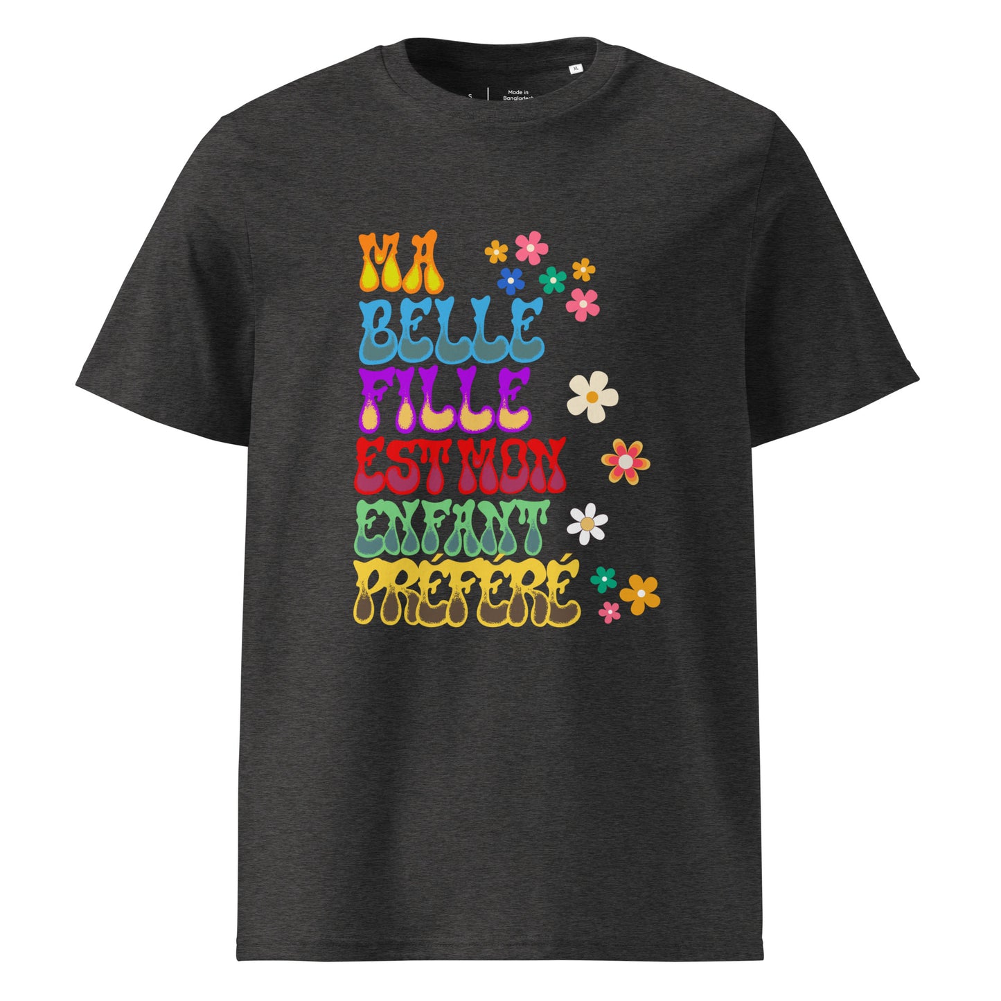 t-shirt de couleur gris foncé chiné  100% coton bio manche courte encolure ronde avec inscription "ma belle fille est mon enfant préféré"