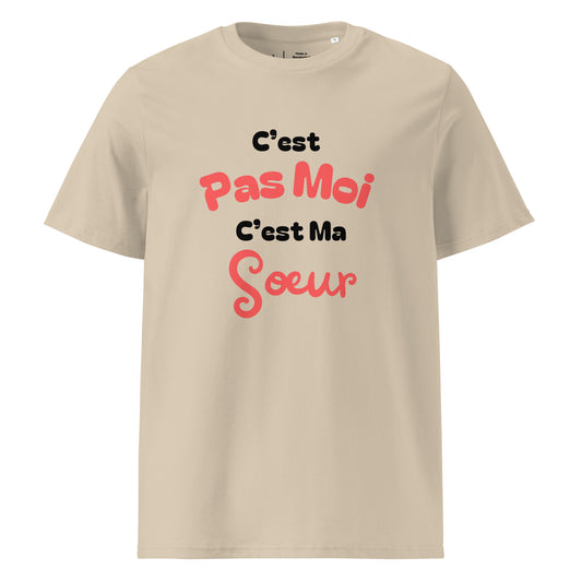 t-shirt beige 100% coton bio manche courte col rond avec inscription "C'est pas moi c'est ma soeur"