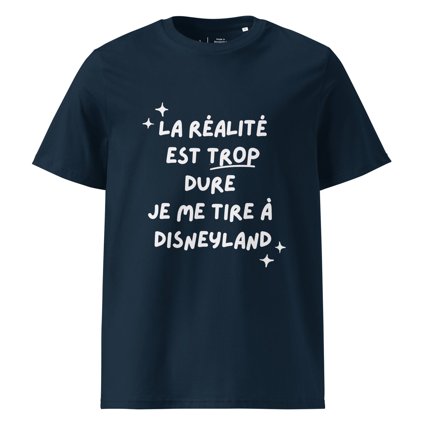 t-shirt bleu marine encolure ronde manche courte en 100% coton bio avec inscription La réalité est trop dure je me tire à disneyland