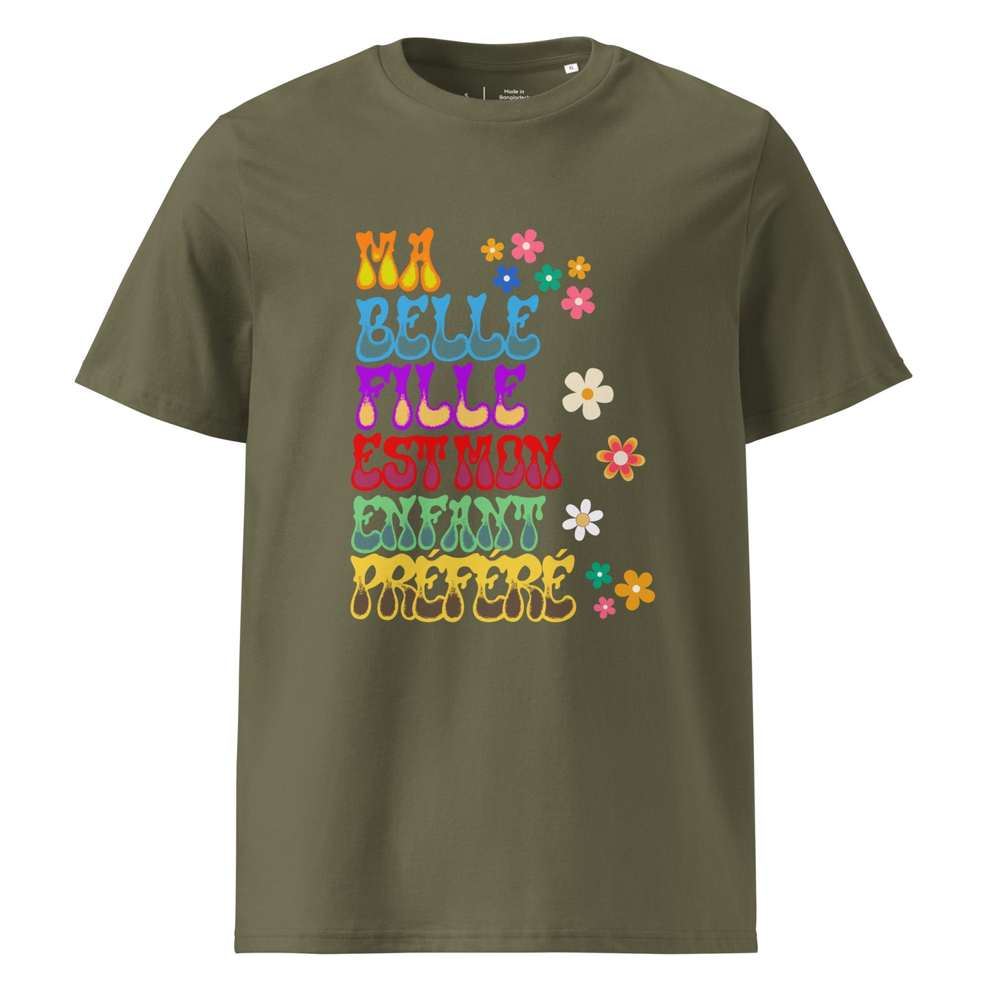 t-shirt de couleur kaki 100% coton bio manche courte encolure ronde avec inscription "ma belle fille est mon enfant préféré"