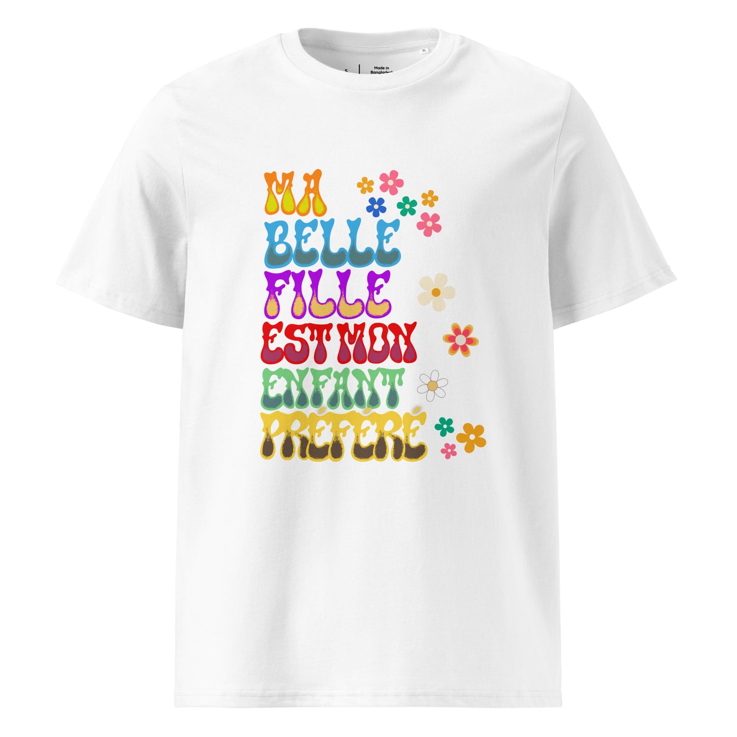 t-shirt de couleur Blanc 100% coton bio manche courte encolure ronde avec inscription "ma belle fille est mon enfant préféré"