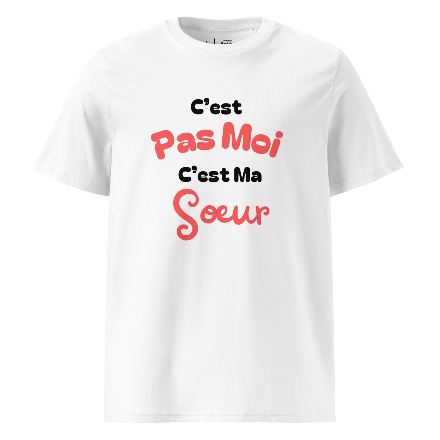 t-shirt blanc 100% coton bio manche courte col rond avec inscription "C'est pas moi c'est ma sœur" 